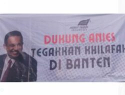 Kedatangan Anies di Pandeglang Disambut Spanduk “ Dukung Anies Tegakkan Khilafah di Banten”