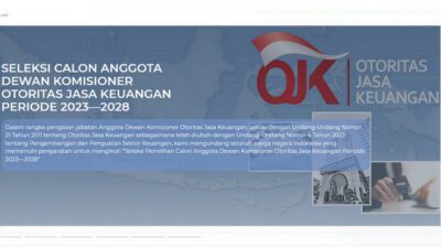 Dibuka Seleksi Calon Anggota Dewan Komisioner OJK 2023 -2028