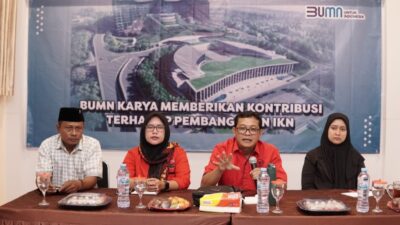 Sonny T Danaparamita Bersama PT Waskita Karya, Gelar Sosialisasi Tentang Kontribusi BUMN Karya dalam Pembangunan IKN