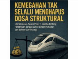 KEMEGAHAN TAK SELALU MENGHAPUS DOSA STRUKTURAL