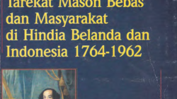 Review buku Tarekat Mason Bebas dan Masyarakat di Hindia Belanda dan Indonesia 1764–1962 karya Dr. Th. Stevens.